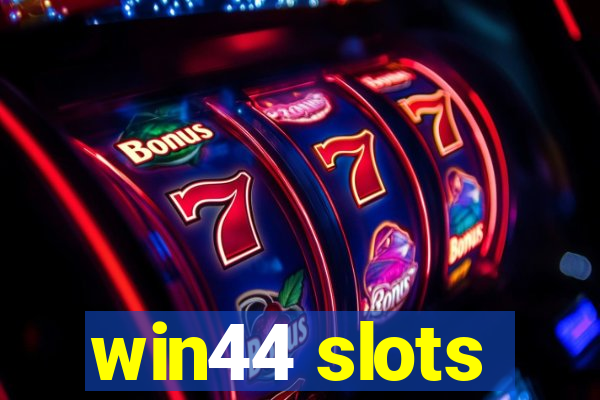 win44 slots